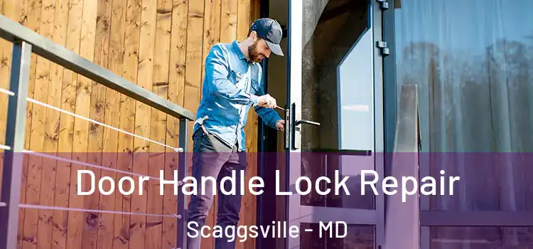 Door Handle Lock Repair Scaggsville - MD