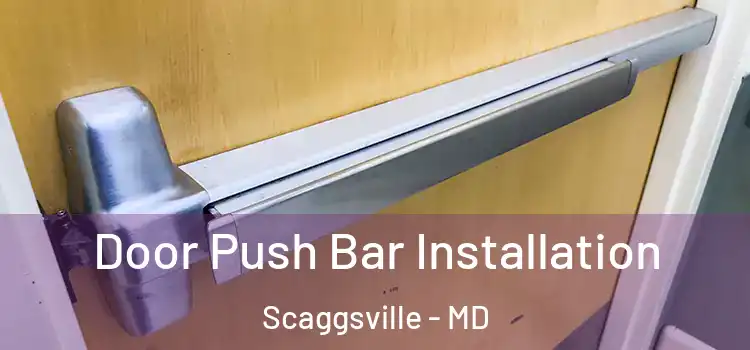  Door Push Bar Installation Scaggsville - MD