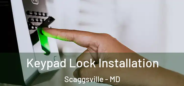Keypad Lock Installation Scaggsville - MD