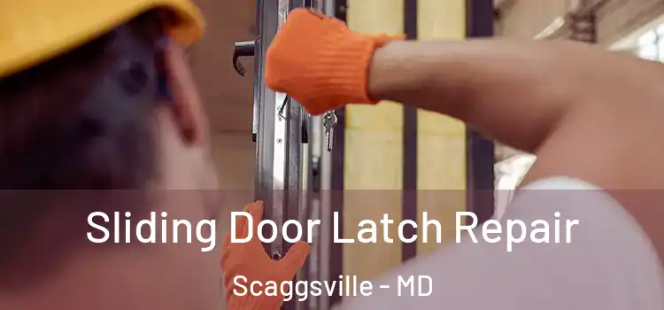 Sliding Door Latch Repair Scaggsville - MD